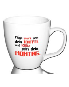 Möge stark sein dein Kaffee und kurz sein dein Montag