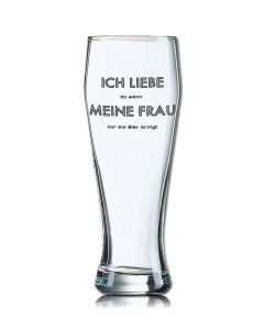 Lustiges Bierglas Weizenbierglas Bayern 0,5L - ICH LIEBE es wenn MEINE FRAU mir ein Bier bringt