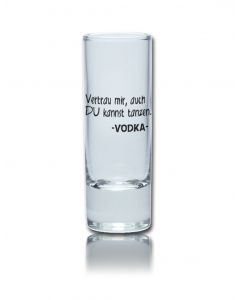 Lustiges Schnapsglas Wodkastange 65 ml - Vertrau mir, auch Du kannst tanzen. -VODKA-